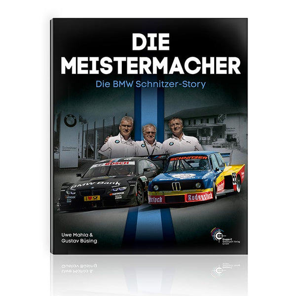 Cover Die Meistermacher – Die BMW Schnitzer-Story